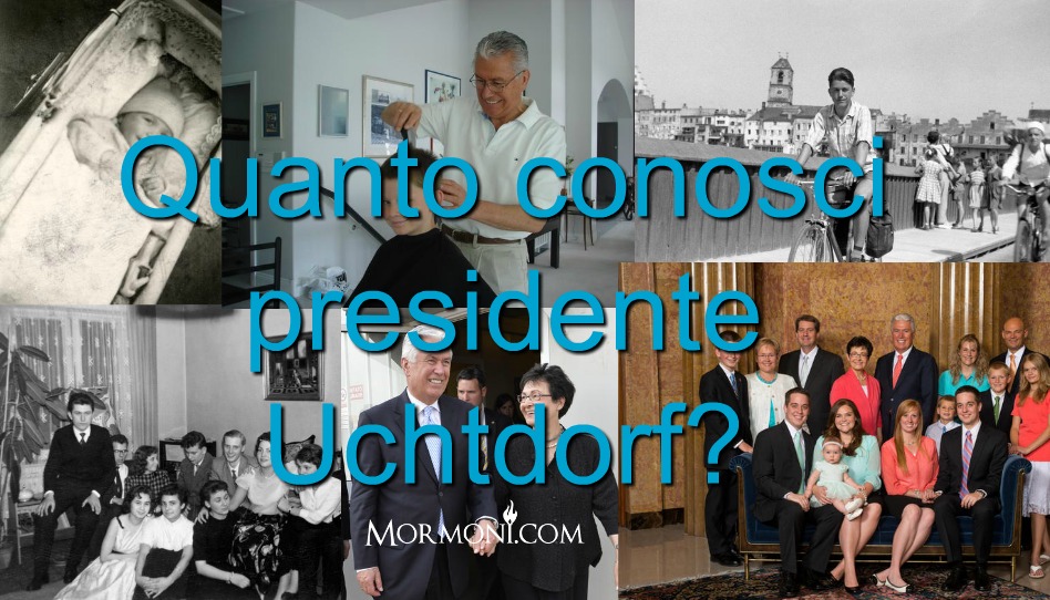 Quanto conosci presidente Uchtdorf?