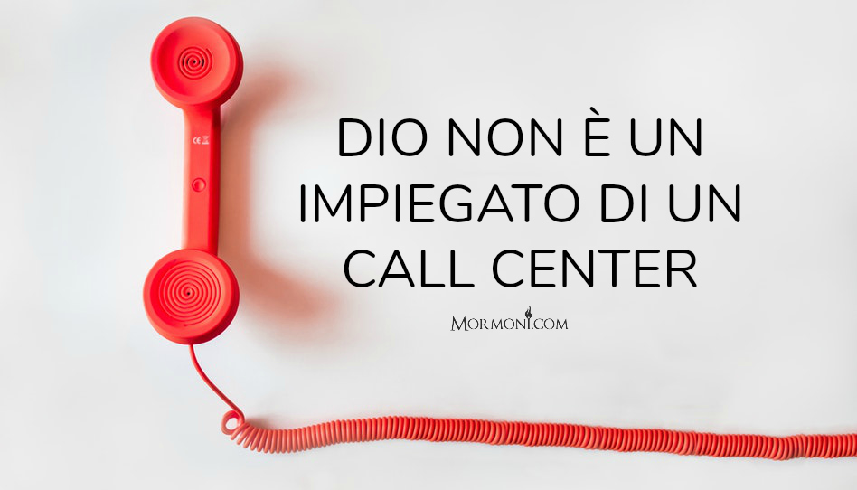 Dio non è un impiegato di un call center
